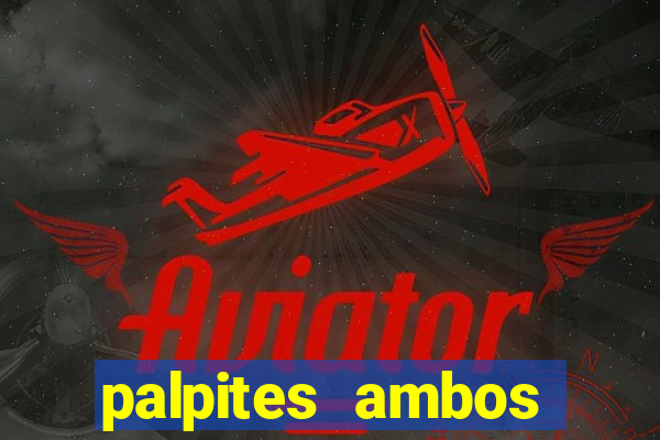 palpites ambos marcam hoje